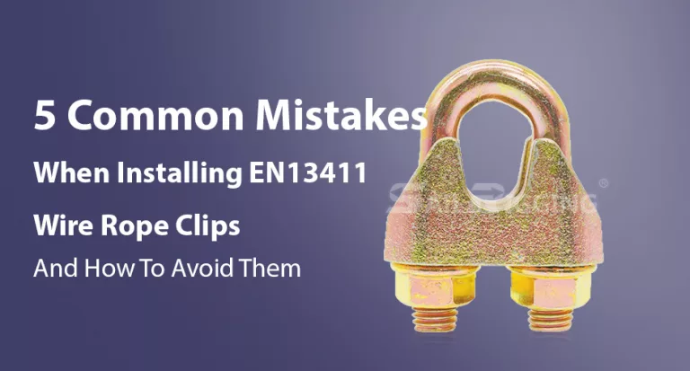 5 Common Mistakes When Installing EN13411 Wire Rope Clips