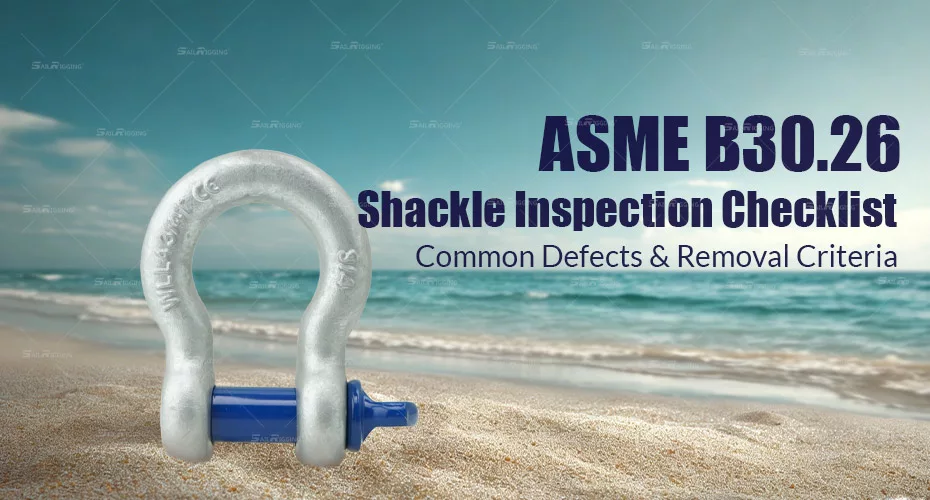 ASME B30.26 Shackle Inspection Checklist