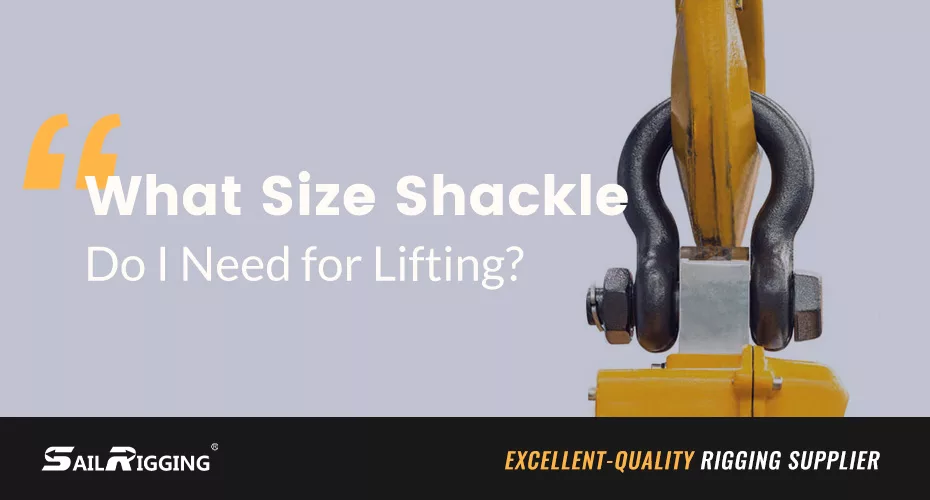 What Size Shackle Do I Need For Lifting