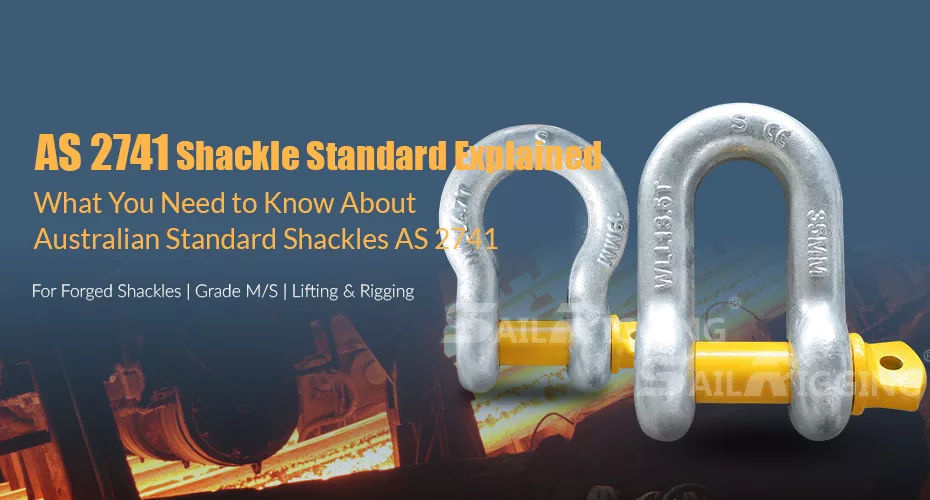AS 2741 Shackle Standard Explained What Need to Know About Australian Standard Shackles AS 2741