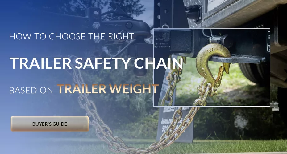 How to Choose Right Trailer Safety Chain Based on Trailer Weight